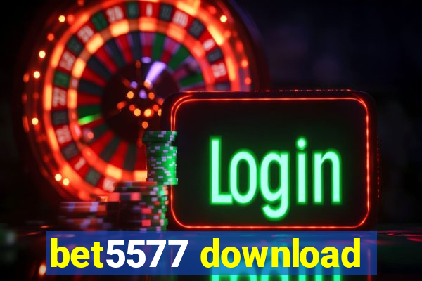 bet5577 download